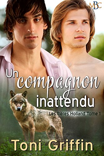 Un compagnon inattendu (Les frÃ¨res Holland t. 1) (French Edition)