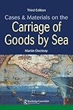 Cases and Materials on the Carriage of Goods by Sea by