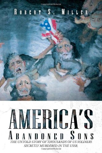 America's Abandoned Sons by Robert S. Miller