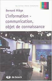 L' information-communication, objet de connaissance