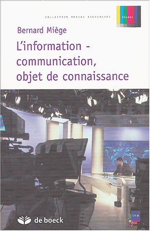 L' information-communication, objet de connaissance