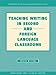 TEACHING WRITING IN SECOND AND FOREIGN LANGUAGE CLASSROOMS (Teaching Writing in Second & Foreign Language)