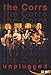 The Corrs - Unplugged