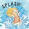 Splash: The inspiring debut children’s picture book from Paralympic ...