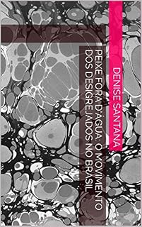 Livro Peixe fora d’água: o movimento dos desigrejados no Brasil