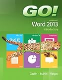 GO! with Microsoft Word 2013 Introductory by 