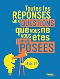 Toutes les réponses aux questions que vous ne vous êtes jamais posées : Et de 3 ! by 