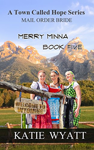 Merry Minna (A Town Called Hope Series Book 5) by Katie Wyatt
