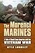 The Morenci Marines: A Tale of Small Town America and the Vietnam War (Modern War Studies (Paperback by Kyle Longley