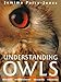 Understanding Owls: Biology, Management, Breeding, Training by 