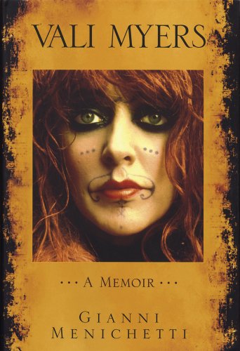 Vali Myers: A Memoir