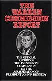 The Warren Commission Report: The Official Report of the President's Commission on the Assassination of President John F. Kennedy