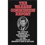 The Warren Commission Report: The Official Report of the President's Commission on the Assassination of President John F. Ken