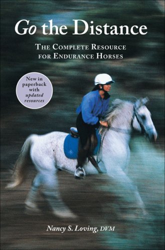 Go the Distance: The Complete Resource for Endurance Horses (Best Horse For Endurance Riding)