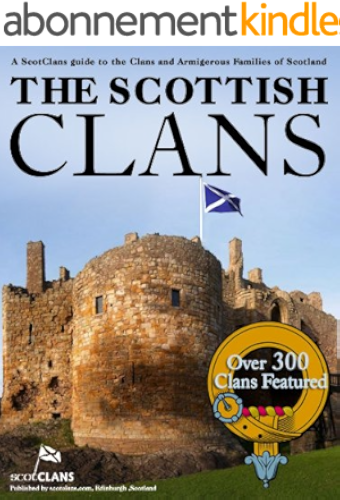 Download The Scottish Clans - Over 300 Clans Featured (English Edition) PDF
