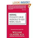Warning: Psychiatry Can Be Hazardous to Your Mental Health