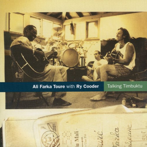  Ali Farka Toure & Ry Cooder - Talking Timbuktu