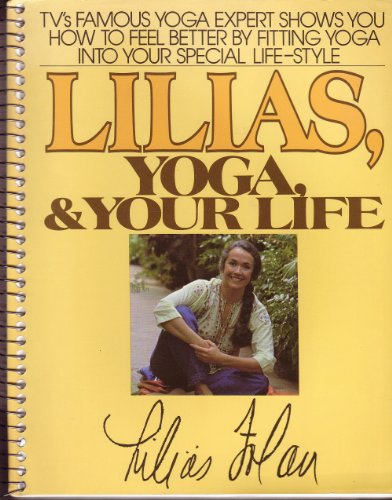 Lilias, Yoga, and Your Life by Lilias M. Folan (Spiral-bound)