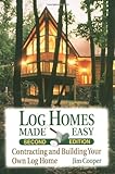 Log Homes Made Easy, 2nd Edition by Jim Cooper