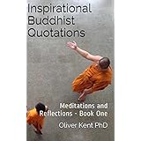 Inspirational Buddhist Quotations: Meditations and Reflections - Book One
