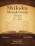 Shikaku Mixed Grids Deluxe - Easy to Hard - Volume 5 - 255 Logic Puzzles by Nick Snels