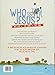 Who Is Jesus?: His Life, His Land, His Times
