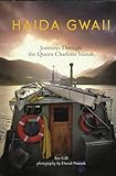 Front cover for the book Haida Gwaii: Journeys Through the Queen Charlotte Islands by Ian Gill