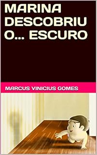 Livro MARINA DESCOBRIU O... ESCURO (DESCOBERTAS Livro 5)