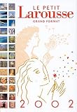 Le Petit Larousse Grand format. Edition 2002 by