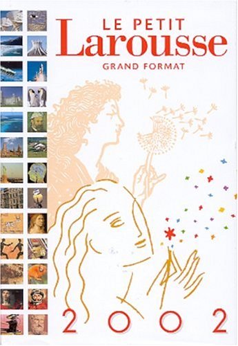 Le Petit Larousse Grand format. Edition 2002 by Collectif