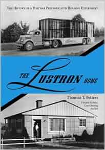 Lustron Homes The History Of A Postwar Prefabricated