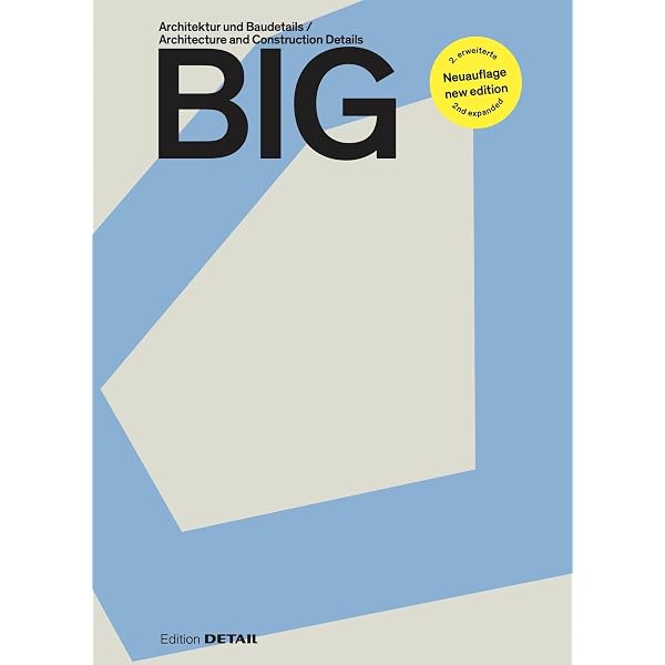 BIG: Architektur und Baudetails / Architecture and Construction