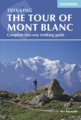 Tour of Mont Blanc: Complete two-way trekking guide (Trekking Guides)