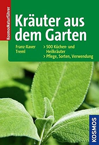 Amazon Fr Krauter Aus Dem Garten 500 Kuchen Und Heilkrauter Pflege Sorten Verwendung Treml Franz Xaver Livres
