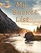 My Bucket List: A Journal and Scrapbook to Record 101 Adventures & Experiences of a Lifetime