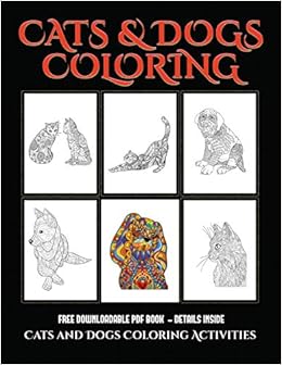 Download Buy Cats And Dogs Coloring Activities Advanced Coloring Colouring Books For Adults With 44 Coloring Pages Cats And Dogs Adult Colouring Coloring Books Book Online At Low Prices In India Cats