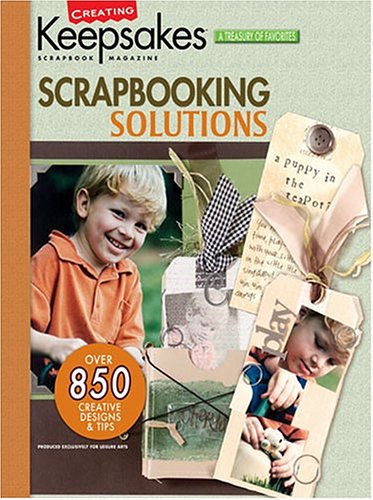 Scrapbooking Solutions (Leisure Arts #15935) (Creating Keepsakes: A Treasury of Favorites)