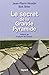 Le secret de la Grande Pyramide by 