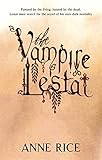 The Vampire Lestat: Number 2 in series (Vampire Chronicles)