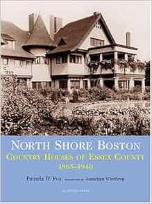 North Shore Boston Country Houses Of Essex County 1865