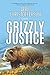 Grizzly Justice by April Christofferson