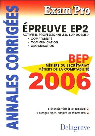 Amazon Fr Ep2 Comptabilite Communication Organisation 2006 Annales Corrigees Bep Ms Et Mc Grousson Pierre Macorps Jean Paul Livres
