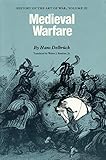 Medieval Warfare: History of the Art of War, Volume III by