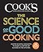 The Science of Good Cooking: Master 50 Simple Concepts to Enjoy a Lifetime of Success in the Kitchen by The Editors of America's Test Kitchen and Guy Crosby Ph.D