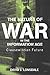 The Nature of War in the Information Age: Clausewitzian Future (Strategy and History)