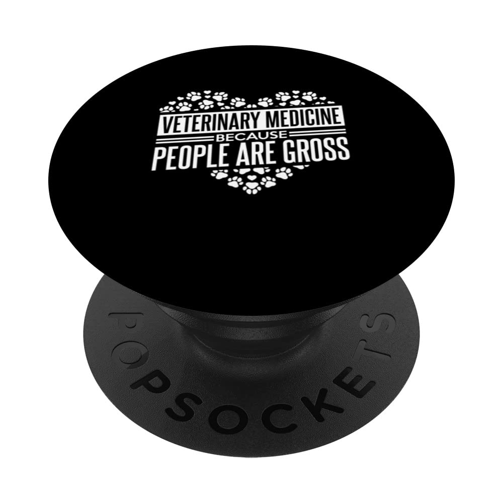 Veterinary Medicine Because People Are Gross Vet Tech PopSockets Swappable PopGrip