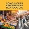 Livro Como Lucrar Vendendo na Rua Todo Dia: O Guia Completo para Montar sua Banca, Escolher os Produtos Certos e Faturar de Forma Consistente — Mesmo Começando do Zero
