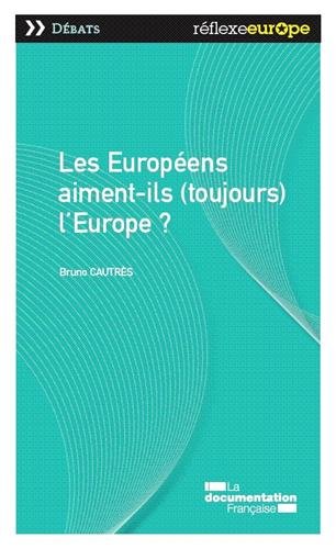 Les  Européens aiment-ils (toujours) l'Europe ?
