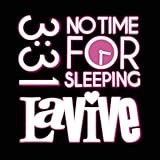 LaVive - No Time For Sleeping
