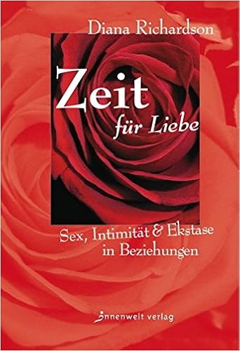 Zeit Fur Liebe Sex Intimitat Und Ekstase In Beziehungen Amazon